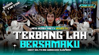 TERBARU‼️DJ PARTY VELOCITY TIKTOK TERBANG BERSAMAKU X YALLA HABIBI EBEST REVOLUTION