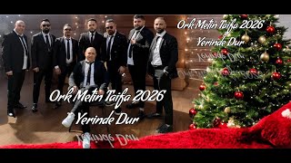 Ork Metin Tayfa 2026 - Yerinde Dur Kuchek 2026