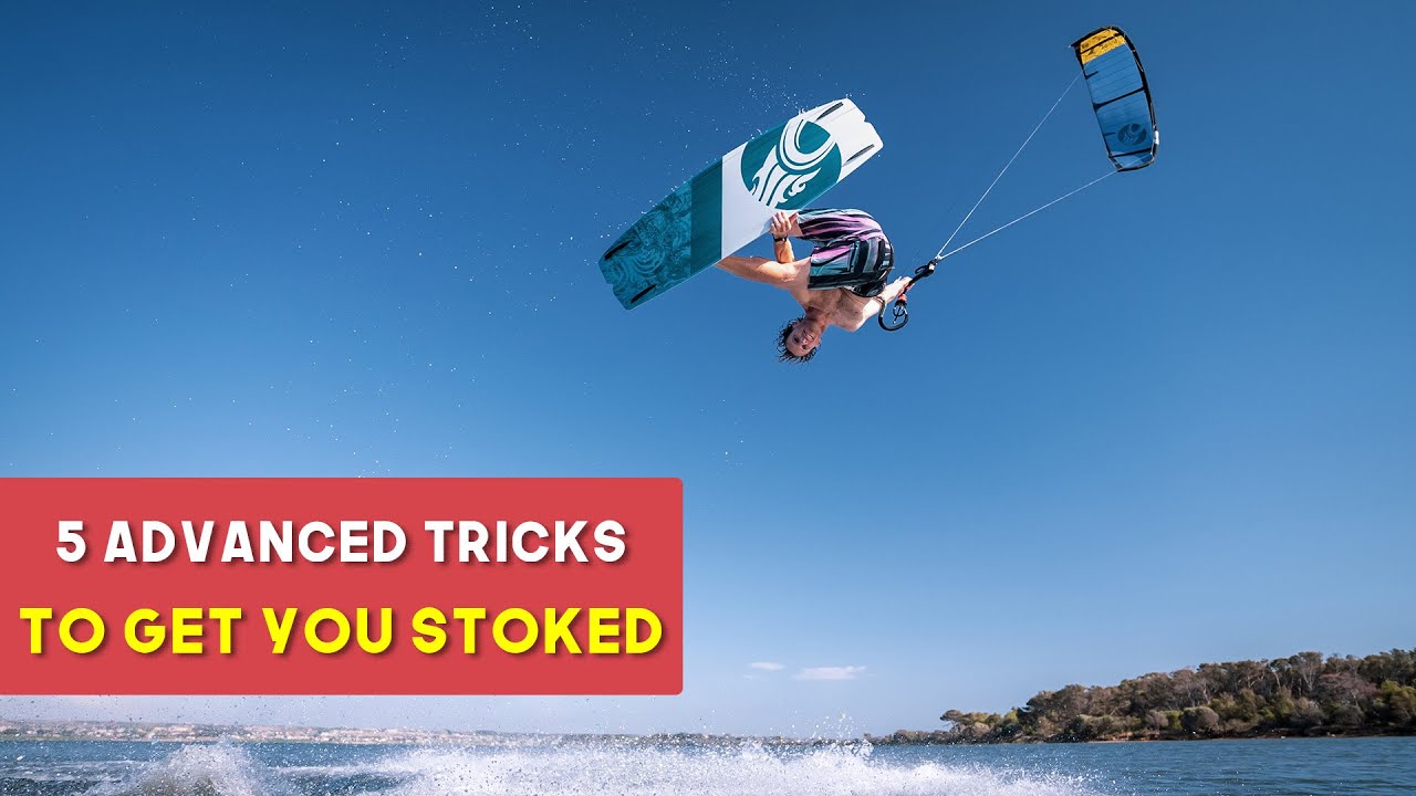 5 Advanced tricks to get you Stoked (Kite Tricktip)