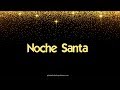 Oh Holy Night - Santa la Noche