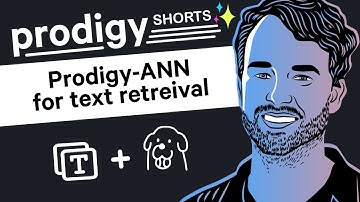 Prodigy-ANN for Semantic Text Retreival - Prodigy Shorts