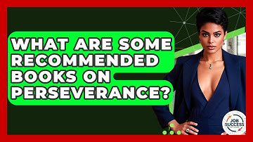 What Are Some Recommended Books On Perseverance? - Job Success Network