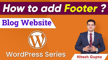 How to Create Footer in WordPress | Blog Website Tutorial | How to Add Footer Widget in WordPress