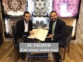 EL TALMUD - ¡Las cosas como son! Por el Rabino Moisés Chicurel y Rabino Abdo Jasqui