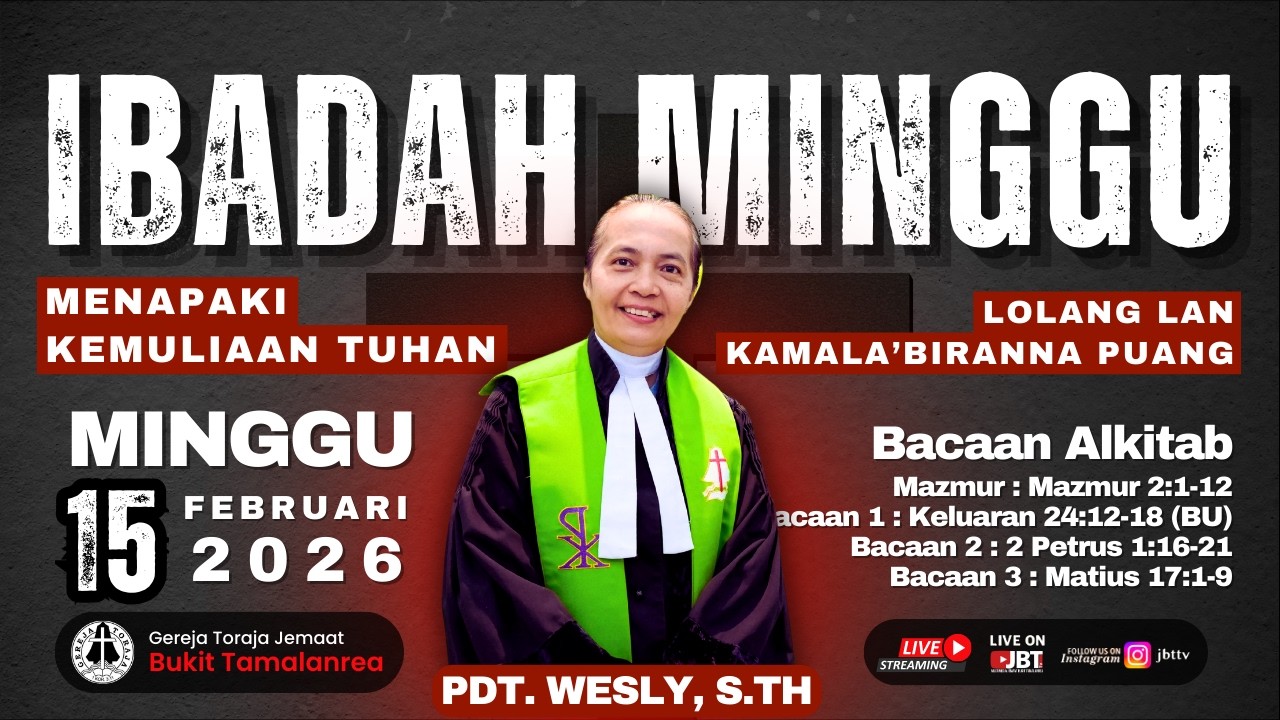 IBADAH MINGGU 15 FEBRUARI 2026 | 07.00 WITA | GEREJA TORAJA JEMAAT BUKIT TAMALANREA