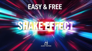 How to Use the SHAKING Effect in Alight Motion | Easy & Free Tutorial!
