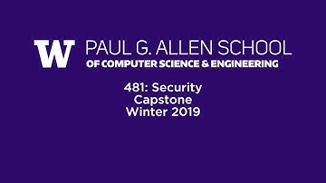 Security Capstone, CSE 481, Winter 2019