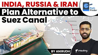 India Russia Iran Mull Alternative to Suez Canal after Evergiven Shock | Is it Feasible? #suezcanal