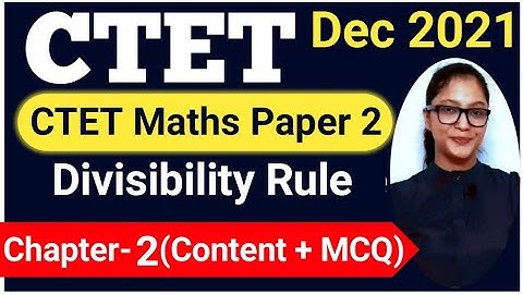 CTET Maths Paper 2 | CTET Maths Preparation Paper 2 | Divisibility Rule| CTETDec 2021| Pupil teacher