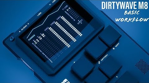 Dirtywave M8 basic workflow ( making a small track )