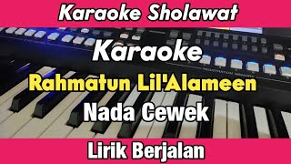 Karaoke - Rahmatun Lil'Alamin Nada Cewek Lirik Berjalan | Karaoke Sholawat