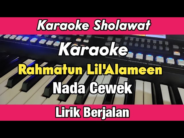 Karaoke - Rahmatun Lil'Alamin Nada Cewek Lirik Berjalan | Karaoke Sholawat class=