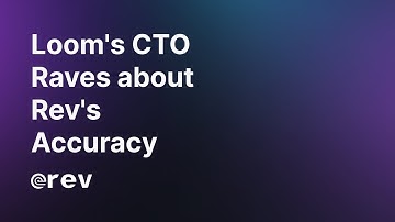 Rev.ai Impresses Loom