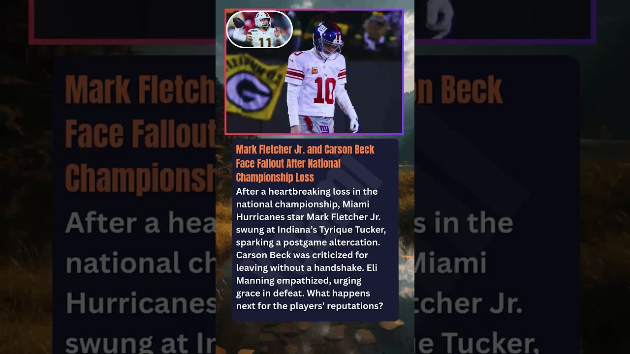 Mark Fletcher Jr. and Carson Beck Face Fallout After National Championship Loss After