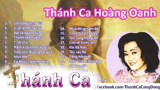 Thánh Ca Hoàng Oanh | Thánh Ca Hay Nhất Của Hoàng Oanh