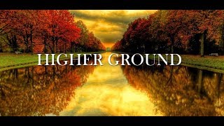 Video thumbnail of "Lyric Video - Higher Ground - Dom Italiano"