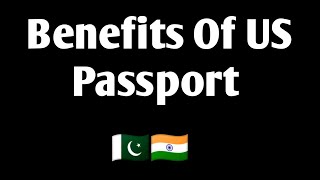 Updated Benefits of U.S Passport Holders-2023