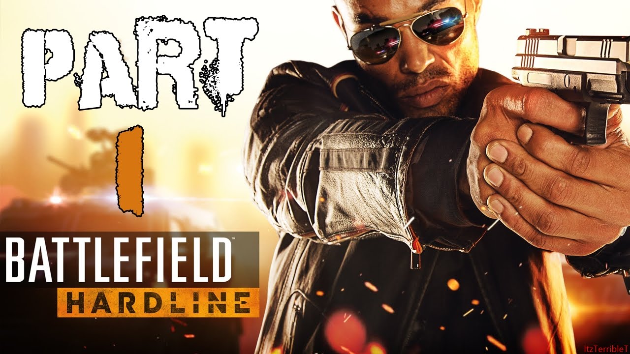 Battlefield Hardline Gameplay Walkthrough Part 1 HD ItzTerribleT YouTube battlefield-hardline-gameplay-walkthrough-part-1-hd-itzterriblet-youtube