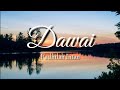 Dawai - Fadhilah Intan (lirik) ~Dawai yang telah lama ku petik