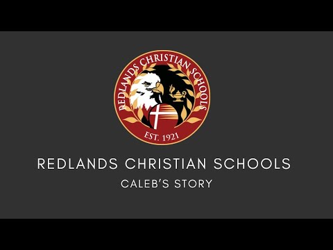 Redlands Christian Schools Educating for Eternity