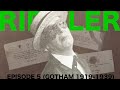Riddler  a gotham 19191939 documentary