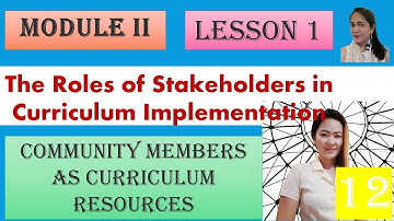 The Roles of Stakeholders in Curriculum Implementation, Community Members as Curriculum Resources