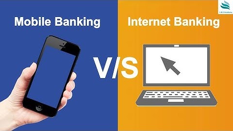 Mobile Banking vs Internet Banking ?