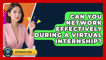 Can You Network Effectively During A Virtual Internship? - Internship Hero