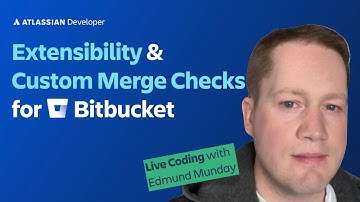 Customize Bitbucket using Forge | Intro & Custom Merge Check live coding #ForgeDevDen