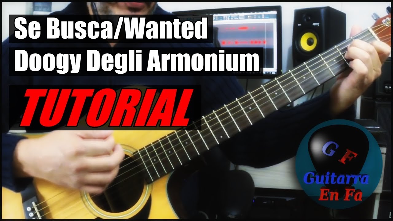 Cómo tocar Se Busca/Wanted en guitarra - Doogy Degli Armonium - TUTORIAL (RE-DONE)