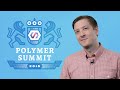 Get Ready for the Polymer Summit 2015 