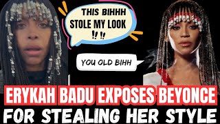 Erykah Badu EXPOSED Beyonce For Stealing Her Style 😳