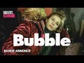 Bubble  bandeannonce vost  universcin