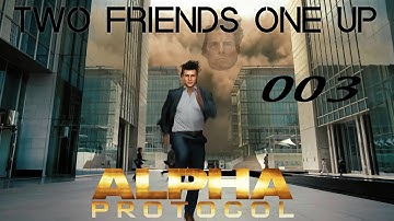 Two Friends 1UP Play: Alpha Protocol (Part 3)
