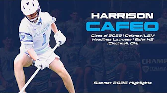 Harrison Cafeo, Class of 2028, Headlines Lacrosse, Summer 2025 Highlights