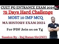 MA HISTORY MOST IMP MCQ | 75 DAYS HARD | BY RAJ RATAN |#cuetpg2024 #75dayshardchallenge