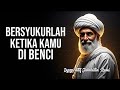 💥 INILAH 5 ALASAN KENAPA KAMU HARUS BERSYUKUR KETIKA DI BENCI ORANG LAIN | JALALUDIN RUMI