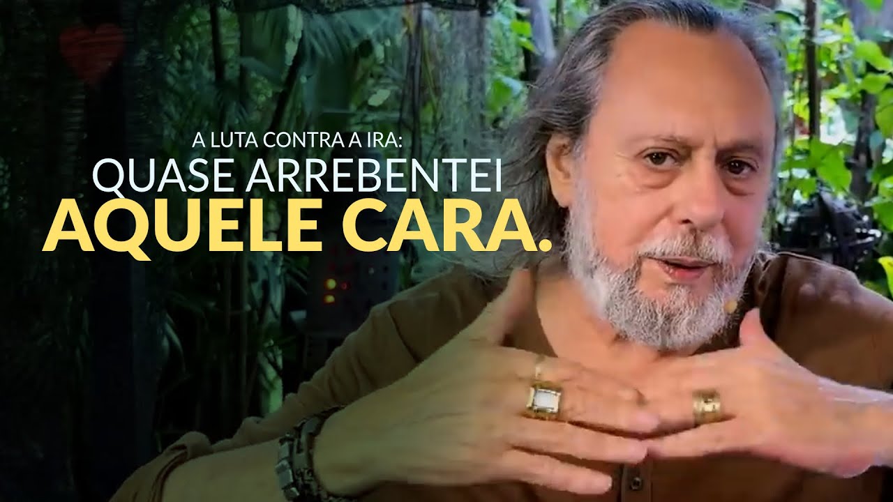 A LUTA CONTRA A IRA E O CONSELHO DO MEU PAI.