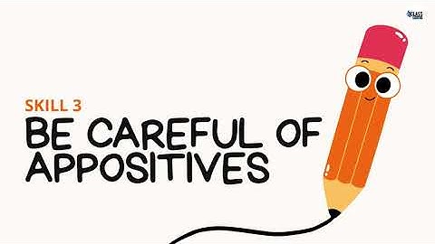 Belajar TOEFL || SKILL 3: BE CAREFUL OF APPOSITIVES ||