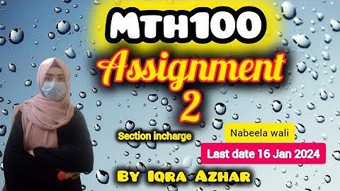 Mth100 Assignmet 2 Solution 2024||Nabeela Wali||#mth100 #assignment2 #2024