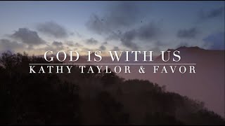 Kathy Taylor - God Is With Us [Official Lyric Video]