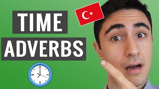 15 Must-Know Turkish Adverbs of Time Explained | Turkishle