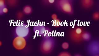 Felix Jaehn - Book of love ft. Polina LYRICS