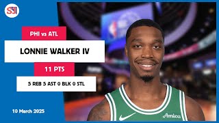 LONNIE WALKER IV 11 PTS vs ATL 10 Mar 24-25 PHI Highlights