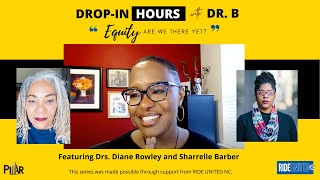 Equity. Are We There Yet?  |  Drop-In Hours w/ Dr. B!  featuring Drs. Rowley and Barber