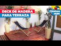 Cómo construir un deck para la terraza | Clásicos HUM