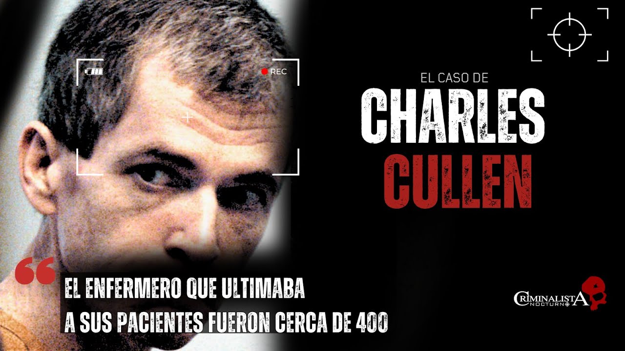 El caso de Charles Cullen | Criminalista Nocturno