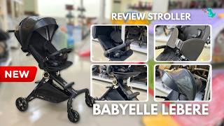 REVIEW STROLLER BAYI Babyelle Lebere Travel Baby Stroller S 1899 C #BABYELLE #LEBERE #1899C