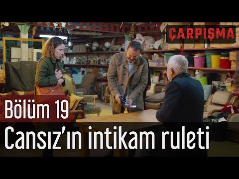 Çarpışma 19. Bölüm - Cansız'ın İntikam Ruleti