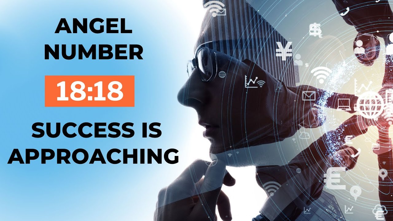 18 18 ANGEL NUMBER SUCCESS IS APPROACHING YouTube 18-18-angel-number-success-is-approaching-youtube